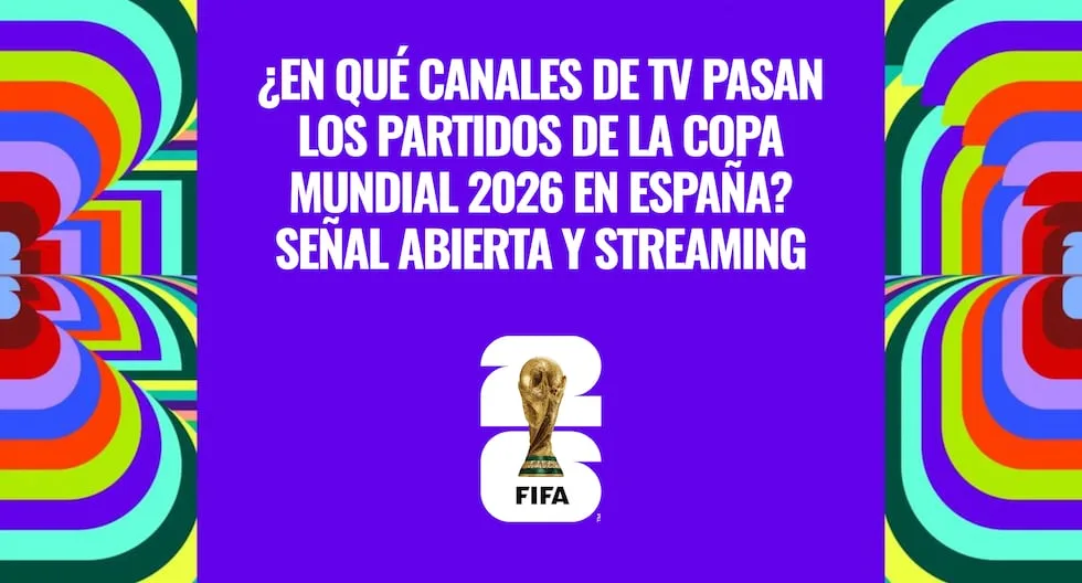 La Copa Mundial 2026 en España: distribución de derechos entre señal abierta y streaming de pago