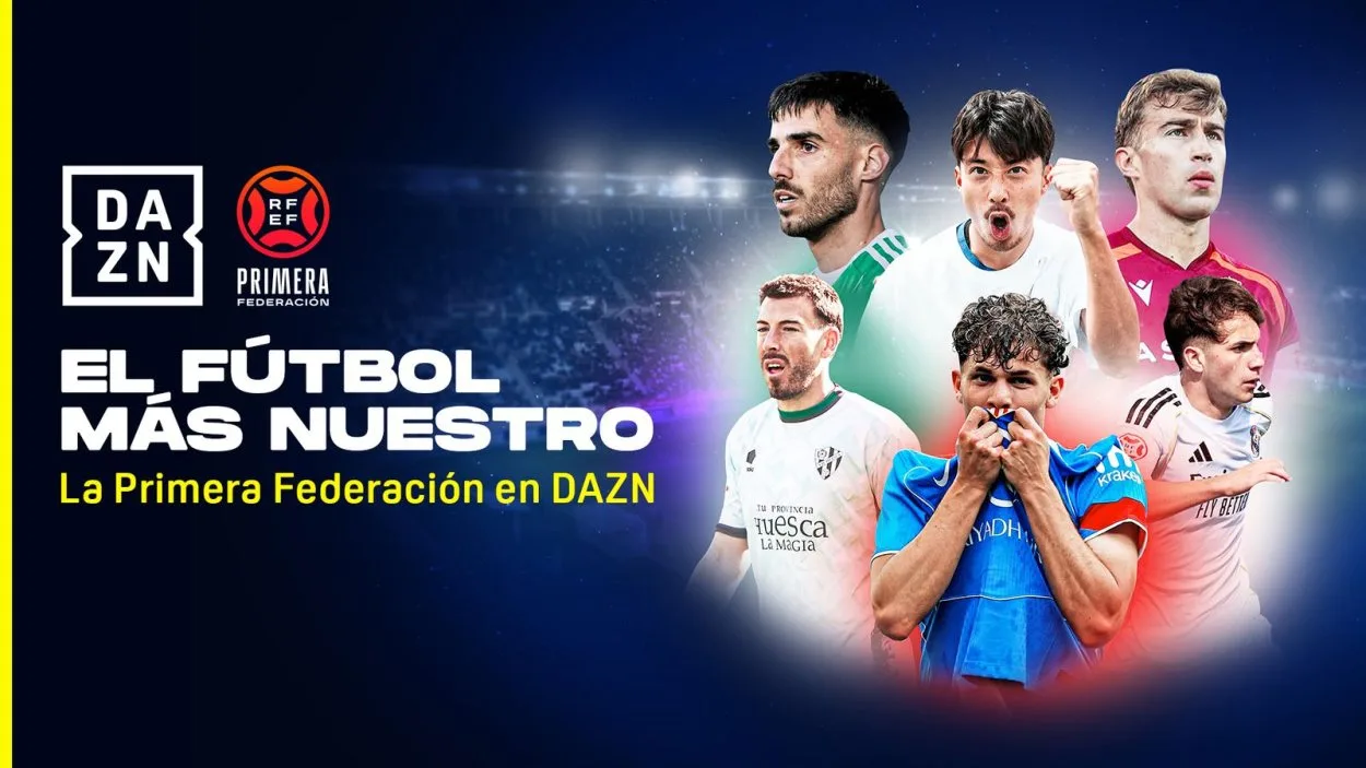 DAZN integrará la Primera Federación en su oferta futbolística a partir de la temporada 2026/27