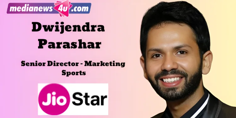 Dwijendra Parashar se incorpora a JioStar como Senior Director de Marketing Deportivo